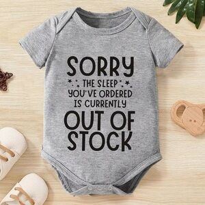 NWT 3-6 Month Onesie! “SORRY THE SLEEP YOU’VE ORDERED IS CURRENTLY OUT OF STOCK”